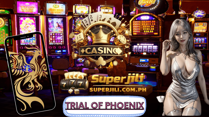 superjili Trial of Phoenix